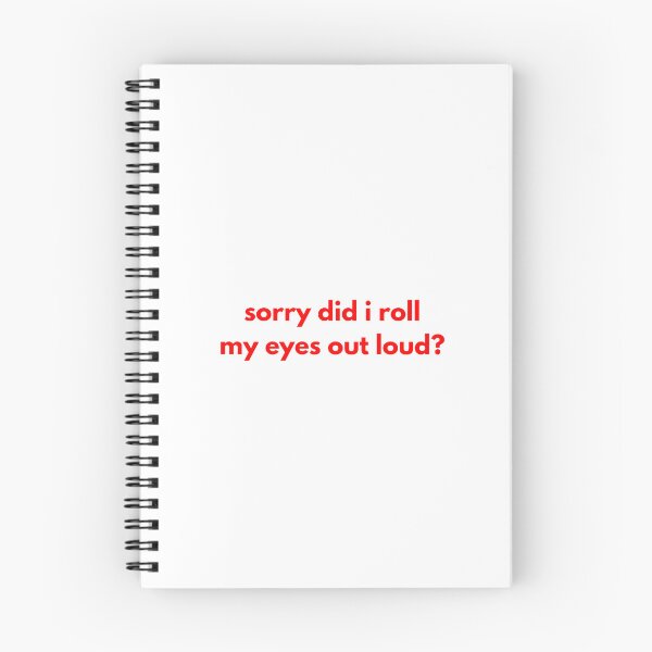 Item preview, Sorry did i roll my eyes out loud? designed and sold by BlissThreads.