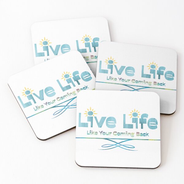 Item preview, Live Life! … like your coming back! By artist interval43 designed and sold by interval:43.