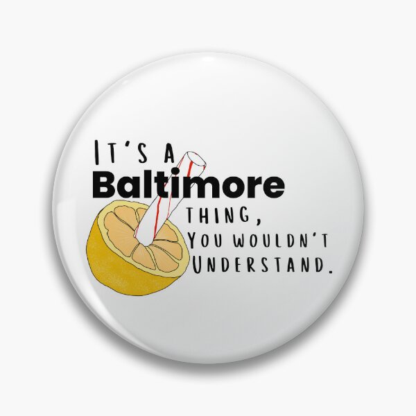 Item preview, It's a Baltimore Thing designed and sold by scotlinyardecal.