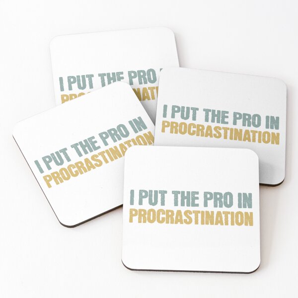 Item preview, I Put the Pro in Procrastination designed and sold by Vision Crafted.