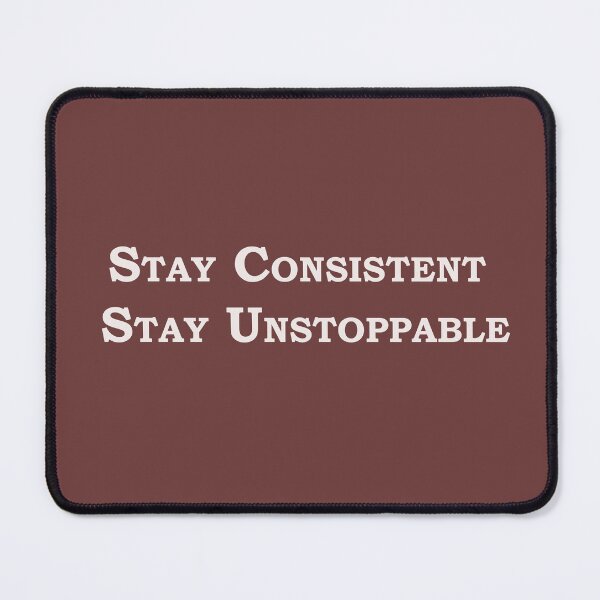 Item preview, Stay Consistent, Stay Unstoppable – Motivational Quote Design designed and sold by ArtNestVerse.