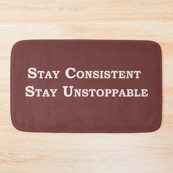 Item preview, Stay Consistent, Stay Unstoppable – Motivational Quote Design designed and sold by ArtNestVerse.