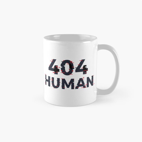 Item preview, 404 Human - Glitch Code Error designed and sold by Happyfreedom.