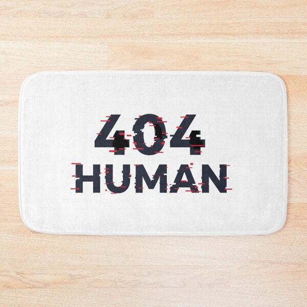Item preview, 404 Human - Glitch Code Error designed and sold by Happyfreedom.