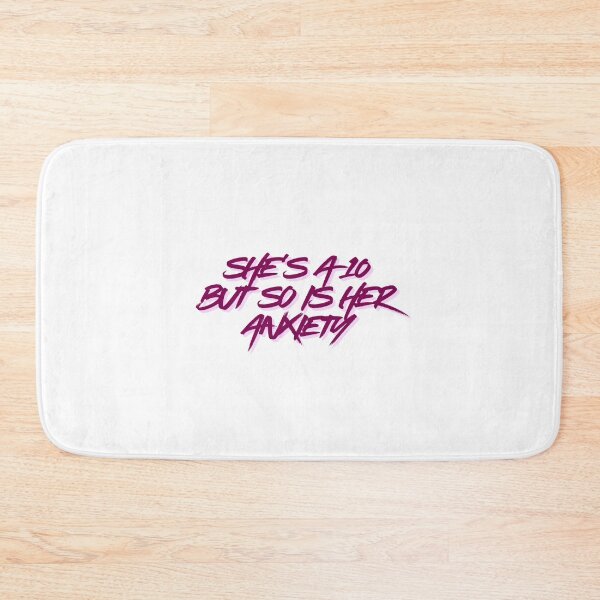 Item preview, She's a 10 but so is her anxiety designed and sold by BlissThreads.