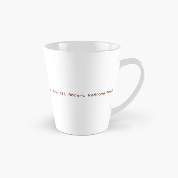 Item preview, We Are All Robert Redford Now! designed and sold by It's Just Me.