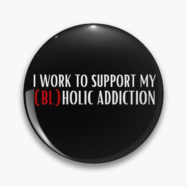 Item preview, I work to support my bl addiction  designed and sold by RecStore.