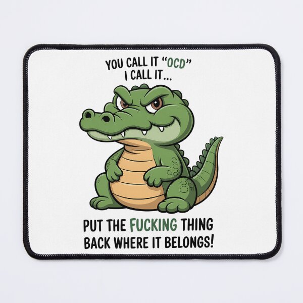 Item preview, Cute Crocodile You Call It OCD I Call It designed and sold by CookWorldLaughs.