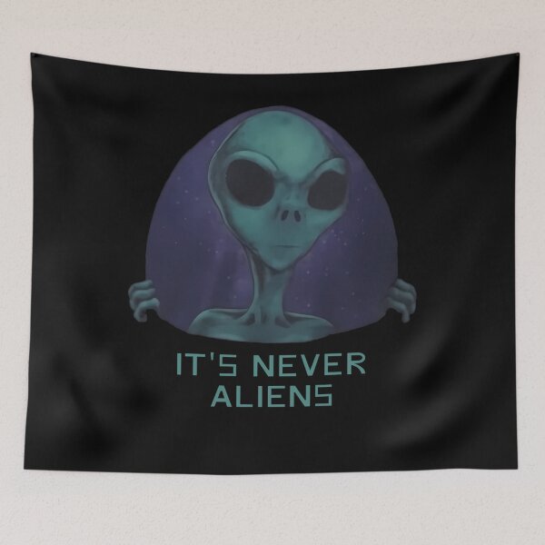 Item preview,  It'S Never Aliens designed and sold by SKYOUANGMANY.