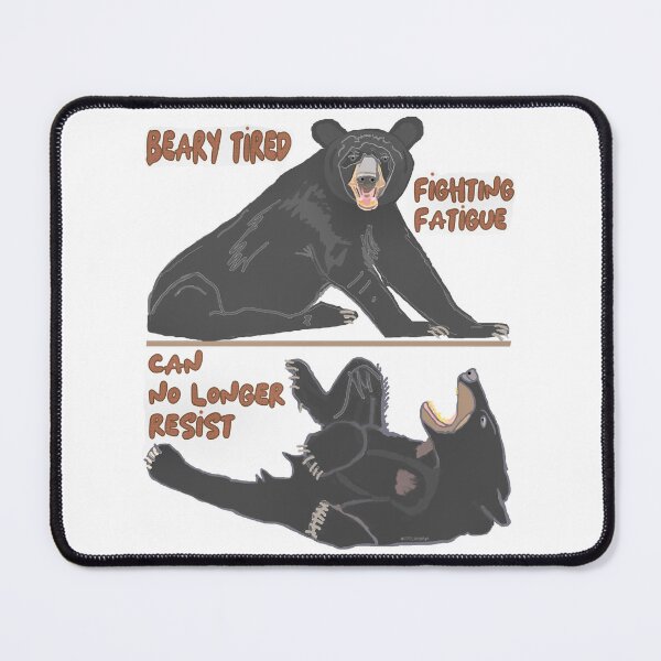 Item preview, Beary Tired Bear Trying to Fight Fatigue designed and sold by kristalcurt.