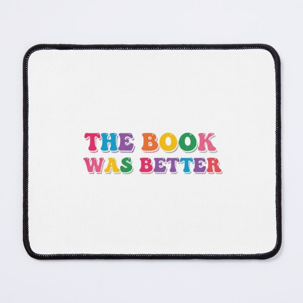 Item preview, The Book Was Better designed and sold by Shivam Arora.