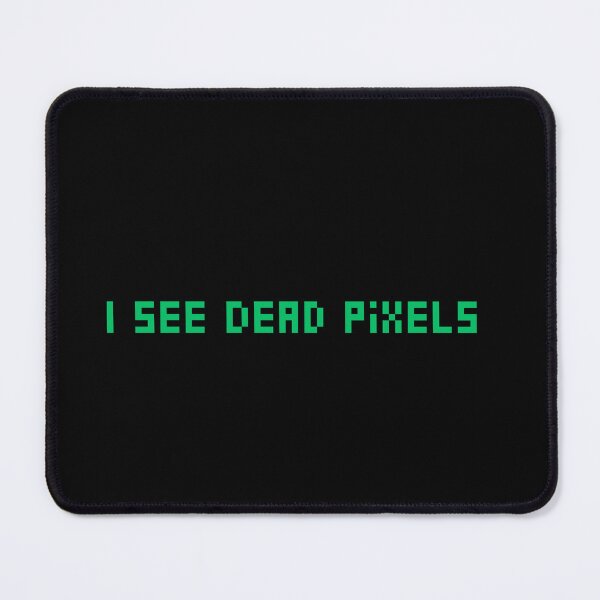 Item preview, I See Dead Pixels  designed and sold by Redstrawberry13.