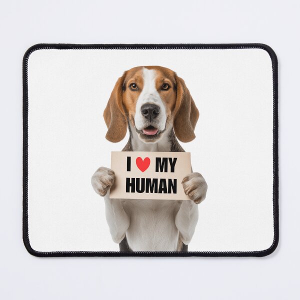Item preview, Cute Treeing Walker Coonhound dog with Signboard I love my Human  designed and sold by LazyOwlStore.