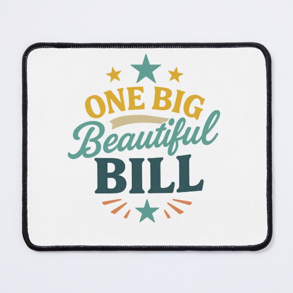 Item preview, ne Big Beautiful Bill Political Design designed and sold by LuxeGraphix.