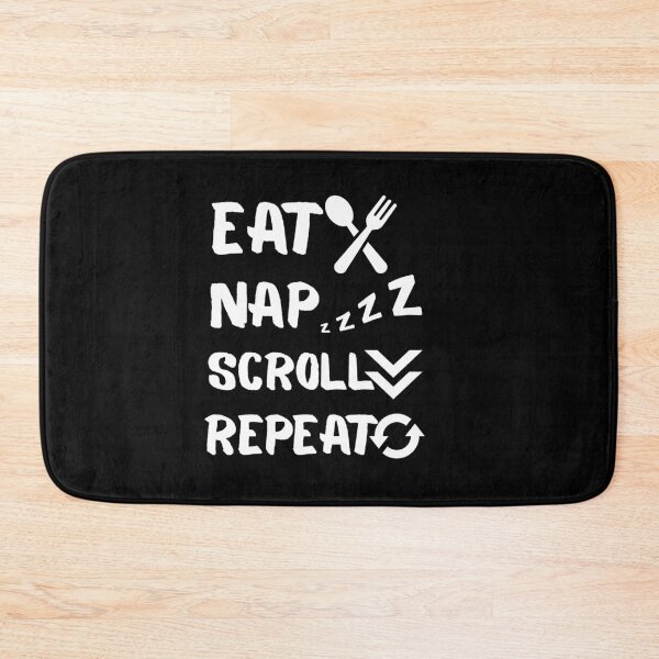 Item preview, Eat Nap Scroll Repeat  designed and sold by Whisky1111.