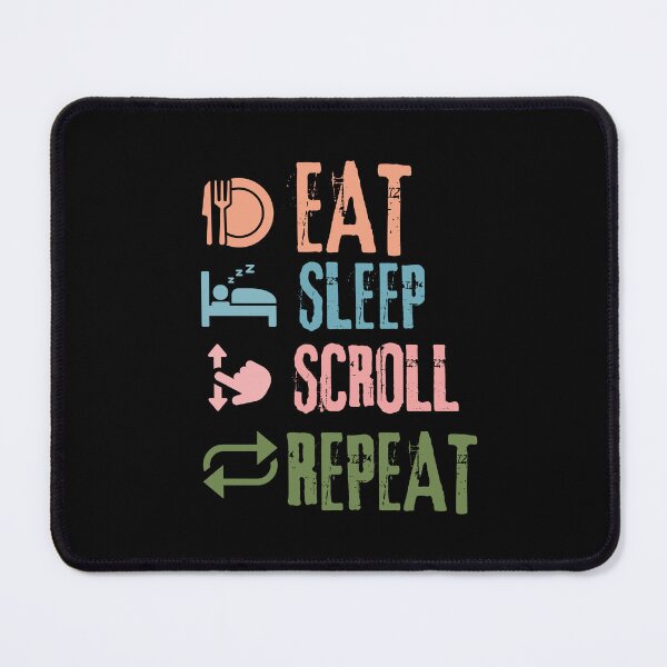 Item preview, Eat Sleep Scroll Repeat - Funny Lazy Day  designed and sold by Whisky1111.