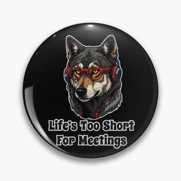Item preview, Bored Corporate Wolf with Glasses - Life is Too Short for Meetings designed and sold by Ridiculam Toga.