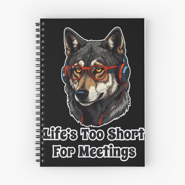 Item preview, Bored Corporate Wolf with Glasses - Life is Too Short for Meetings designed and sold by Ridiculam Toga.
