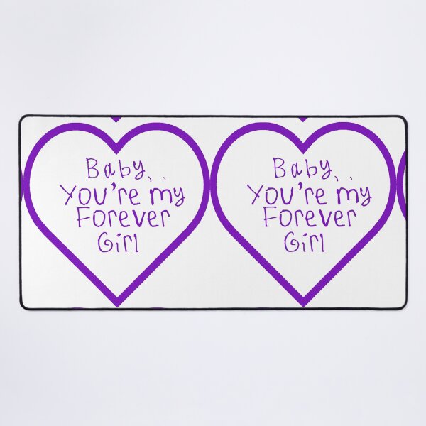 Item preview, Baby, You're My Forever Girl designed and sold by kinpirks.