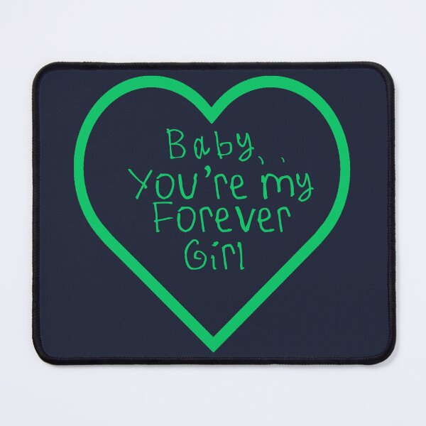 Item preview, Baby, You're My Forever Girl designed and sold by kinpirks.