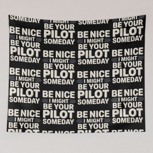 Item preview, Be Nice I Might Be Your Pilot Someday - Funny Aviation Student Gift designed and sold by LuxeGraphix.