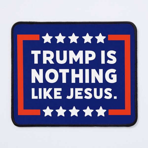 Item preview, Trump is nothing like Jesus. designed and sold by Rachel the Artist .