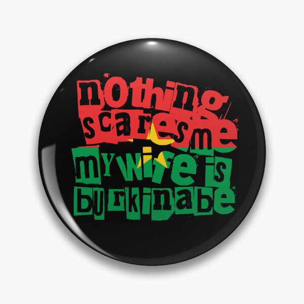 Item preview, Funny Burkinabe Wife Nothing Scares Me My Wife Is Burkinabe designed and sold by chrisrivait.