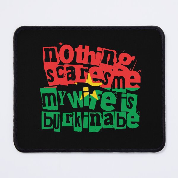 Item preview, Funny Burkinabe Wife Nothing Scares Me My Wife Is Burkinabe designed and sold by chrisrivait.
