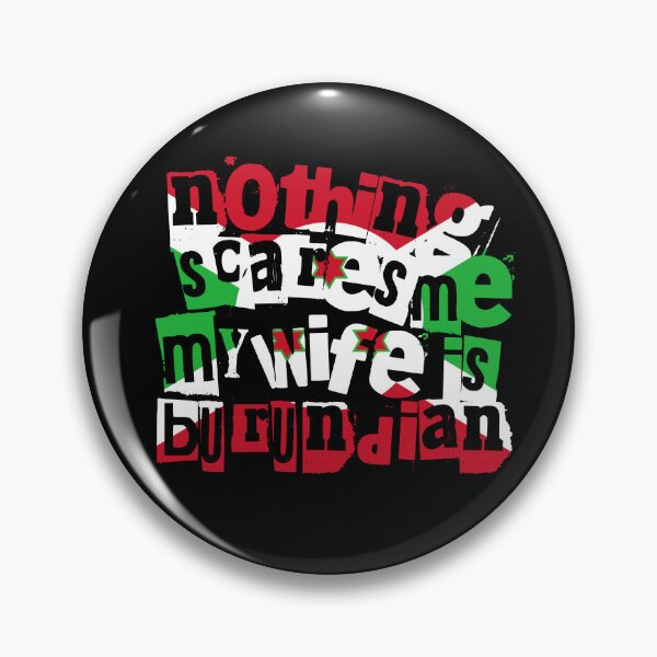 Item preview, Funny Burundian Wife Nothing Scares Me My Wife Is Burundian designed and sold by chrisrivait.