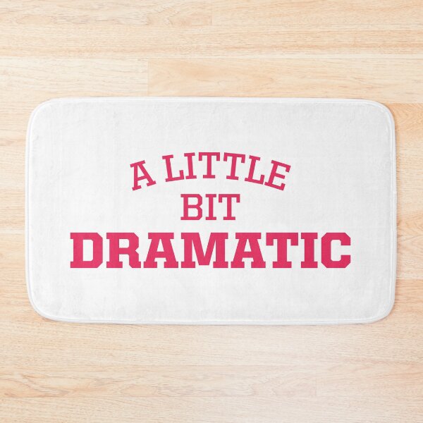 Item preview, A Little Bit Dramatic ,Minimal Style,Girlfriend Gift,Funny Slogan ,Best Friend Gifts designed and sold by kolshi-shop.