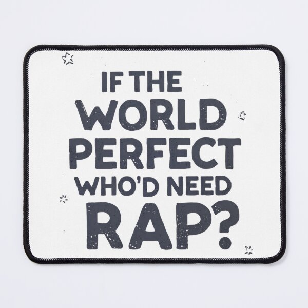 Item preview, If the world perfect who'd need rap? designed and sold by Przemagobart.