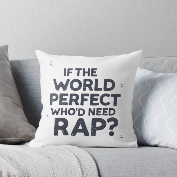 Item preview, If the world perfect who'd need rap? designed and sold by Przemagobart.