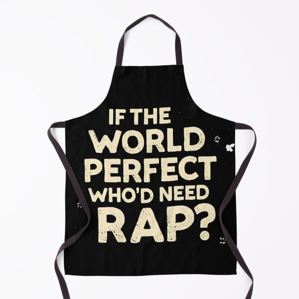 Item preview, Copy of If the world perfect who'd need rap? designed and sold by Przemagobart.