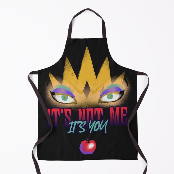 Item preview, DISNEY It's not me It's you Evil Queen SNOW WHITE designed and sold by JusTiceT-shirts.