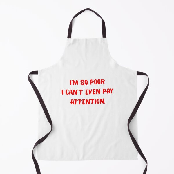 Item preview, I'm so poor I can even pay attention. designed and sold by BlissThreads.