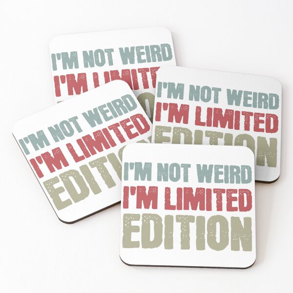 Item preview, I'm Not Weird I'm Limited Edition designed and sold by Vision Crafted.