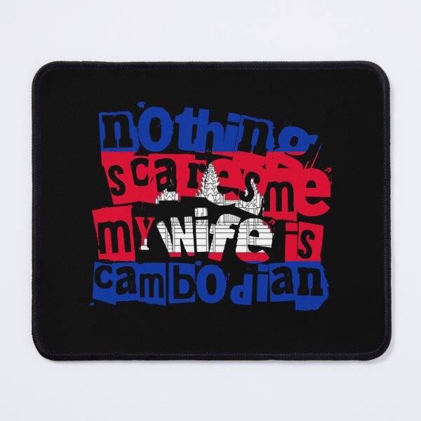 Item preview, Funny Cambodian Wife Nothing Scares Me My Wife Is Cambodian designed and sold by chrisrivait.