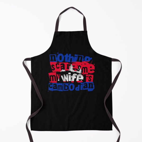 Item preview, Funny Cambodian Wife Nothing Scares Me My Wife Is Cambodian designed and sold by chrisrivait.