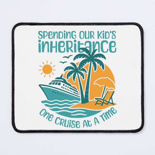 Item preview, Spending Our Kid's Inheritance - Funny Retirement Cruise Design designed and sold by LuxeGraphix.