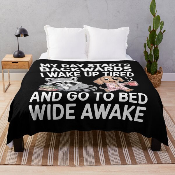 Item preview, My Day Starts Backwards I Wake Up Tired designed and sold by Redgiant87x.