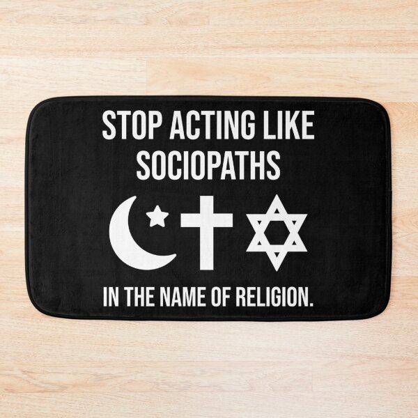 Item preview, Stop acting like sociopaths in the name of religion. designed and sold by Rachel the Artist .