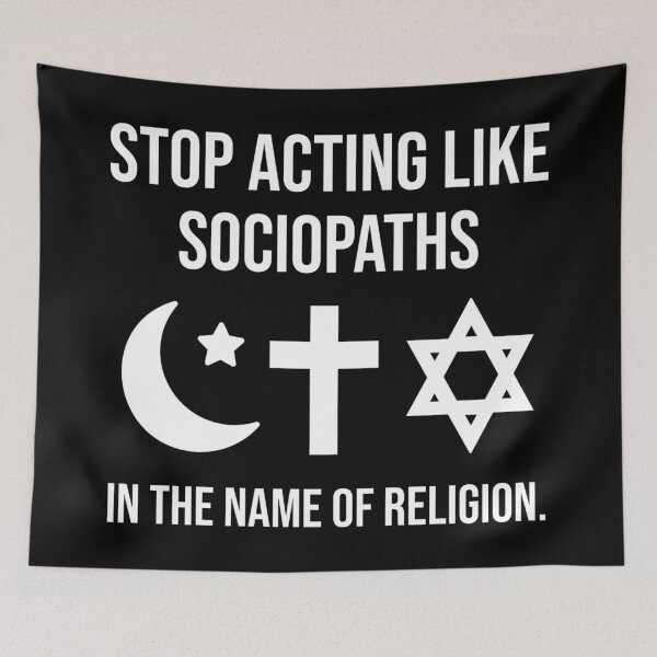 Item preview, Stop acting like sociopaths in the name of religion. designed and sold by Rachel the Artist .