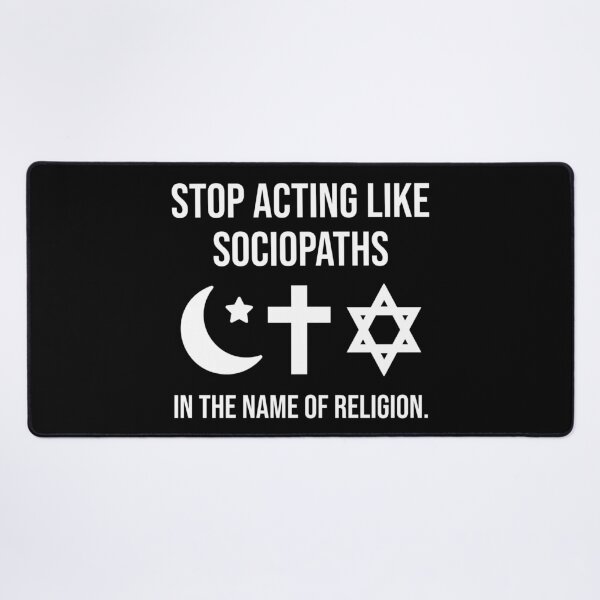 Item preview, Stop acting like sociopaths in the name of religion. designed and sold by Rachel the Artist .