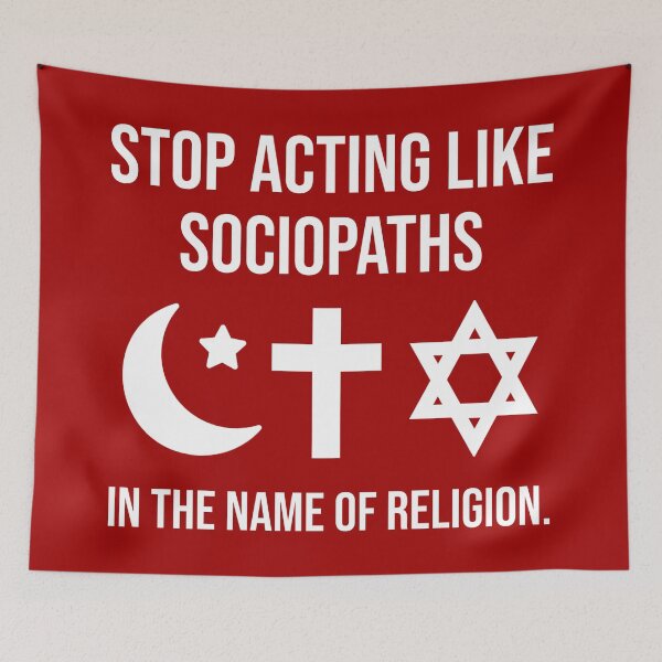 Item preview, Stop acting like sociopaths in the name of religion. designed and sold by Rachel the Artist .