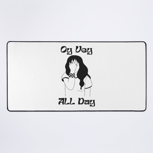 Item preview, OY VEY ALL DAY designed and sold by oddwonders.