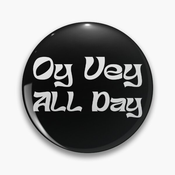 Item preview, OY VEY ALL DAY designed and sold by oddwonders.