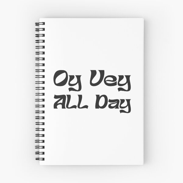 Item preview, OY VEY ALL DAY designed and sold by oddwonders.