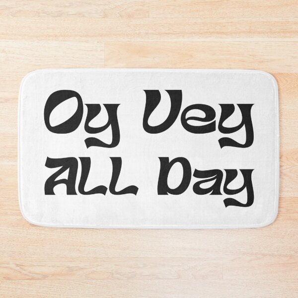Item preview, OY VEY ALL DAY designed and sold by oddwonders.