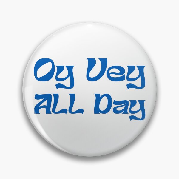 Item preview, OY VEY ALL DAY designed and sold by oddwonders.