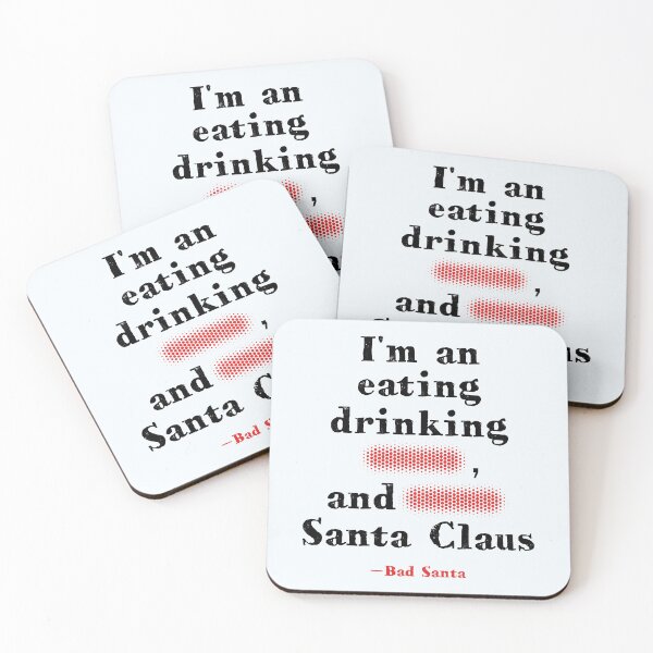 Item preview, I'm an eating, drinking, shitting, fucking Santa Claus designed and sold by PariSeine.
